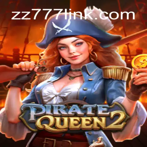Discover the Thrilling World of PirateQueen2 on ZZ777.COM Platform