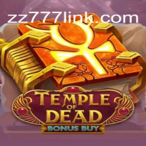 Explore the Exciting World of TempleofDeadBonusBuy on ZZ777.COM Platform-Oficial Slots Brasil #1