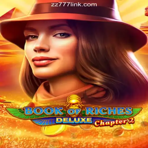 Exploring Book of Riches Deluxe Chapter 2 on ZZ777.COM's Premier Slots Platform